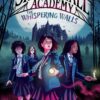 Shadowhall Academy The Whispering Walls